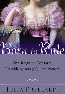 【预售】Born to Rule: Five Reigning Consorts, Granddaughters
