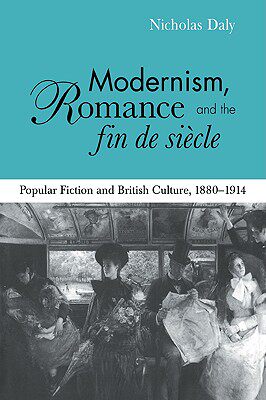 【预售】Modernism, Romance and the Fin de Si Cle: Popular