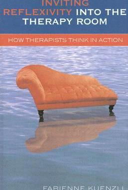 【预售】Inviting Reflexivity Into the Therapy Room: How