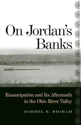 【预售】On Jordan's Banks: Emancipation and Its Aftermath in