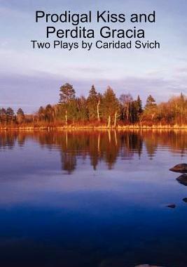 【预售】Prodigal Kiss and Perdita Gracia: Two Plays by