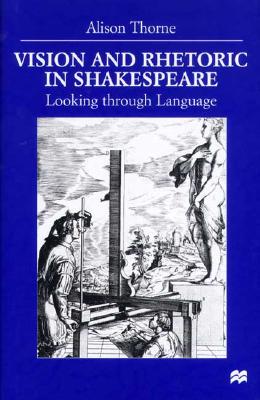 【预售】Vision and Rhetoric in Shakespeare: Looking Through