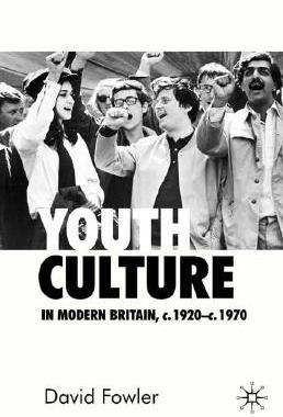 【预售】Youth Culture in Modern Britain, C.1920-C.1970: From