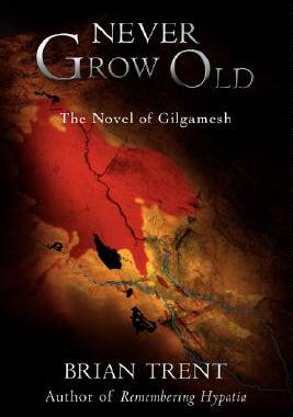 【预售】Never Grow Old: The Novel of Gilgamesh
