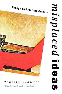【预售】Misplaced Ideas: Essays on Brazilian Culture