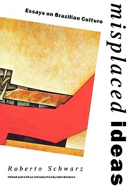 【预售】Misplaced Ideas: Essays on Brazilian Culture