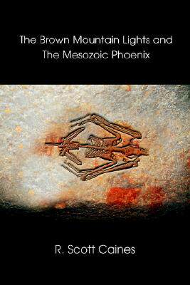 【预售】The Brown Mountain Lights and the Mesozoic Phoenix