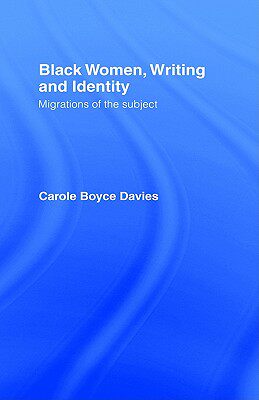 【预售】Black Women, Writing and Identity: Migrations of the