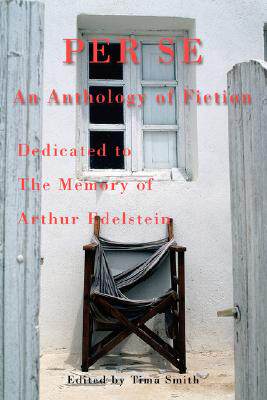 【预售】Per Se: An Anthology of Fiction