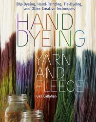 【预售】Hand Dyeing Yarn and Fleece: Custom-Color Your