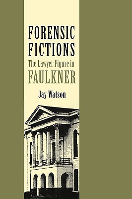 【预售】Forensic Fictions: The Lawyer Figure in Faulkner