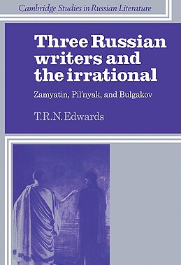 【预售】Three Russian Writers and the Irrational: Zamyatin