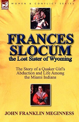 【预售】Frances Slocum the Lost Sister of Wyoming: The Story