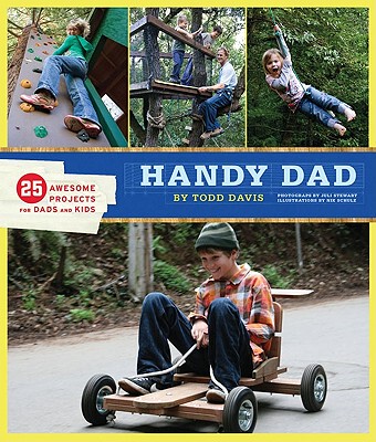 【预售】Handy Dad: 25 Awesome Projects for Dads and Kids