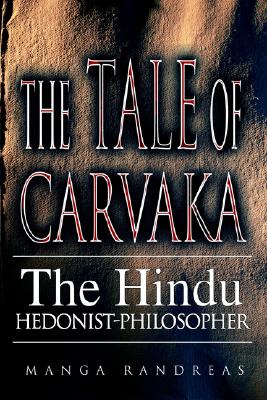 【预售】The Tale of Carvaka: The Hindu Hedonist-Philosopher