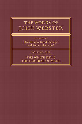 【预售】The Works of John Webster: Volume 1, the White