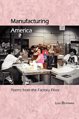 【预售】Manufacturing America, Poems from the Factory Floor