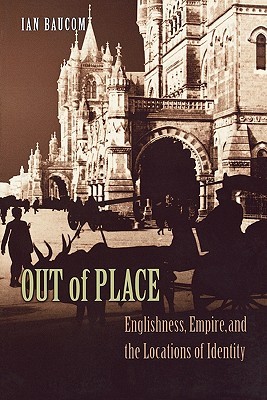 【预售】Out of Place: Englishness, Empire, and the Locations