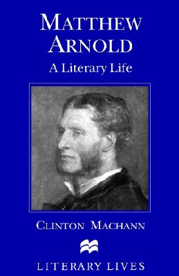【预售】Matthew Arnold: A Literary Life