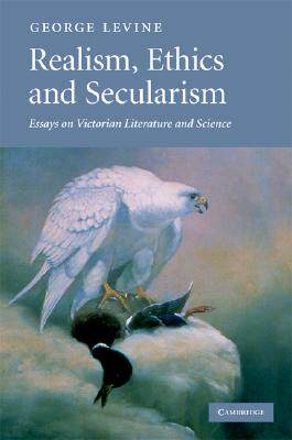 【预售】Realism, Ethics and Secularism: Essays on Victorian