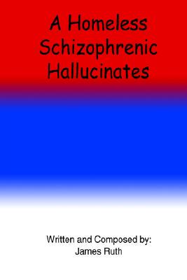 【预售】A Homeless Schizophrenic Hallucinates