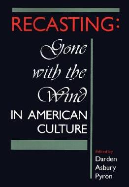 【预售】Recasting: Gone with the Wind in American Culture