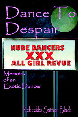 【预售】Dance to Despair: Memoirs of an Exotic Dancer