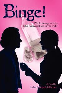 【预售】Binge!: Would Therapy Resolve What His Alcohol Use