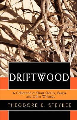 【预售】Driftwood: A Collection of Short Stories, Essays
