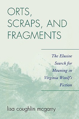 【预售】Orts, Scraps, and Fragments: The Elusive Search for