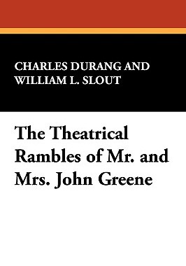 【预售】The Theatrical Rambles of Mr. and Mrs. John Greene