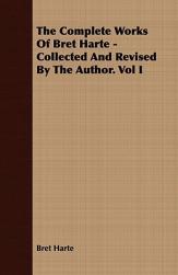 【预售】The Complete Works of Bret Harte - Collected and