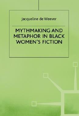 【预售】Mythmaking and Metaphor in Black Women's Fiction