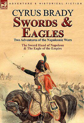 【预售】Swords and Eagles: Two Adventures of the Napoleonic