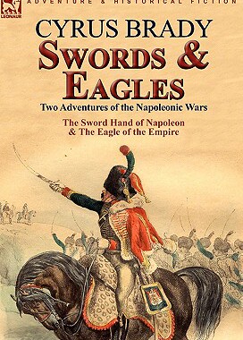 【预售】Swords and Eagles: Two Adventures of the Napoleonic