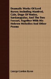 【预售】Dramatic Works of Lord Byron; Including Manfred