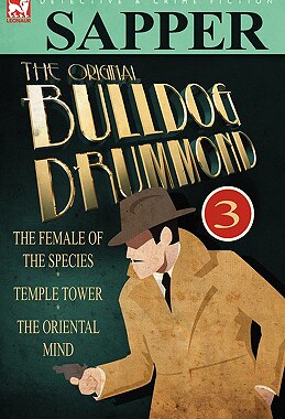 【预售】The Original Bulldog Drummond: 3-The Female of the