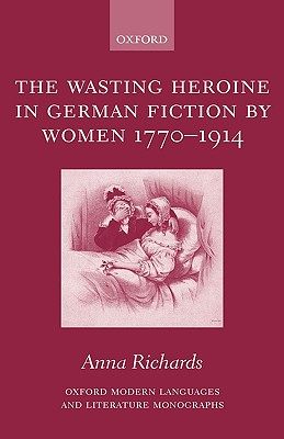 【预售】The Wasting Heroine in German Fiction by Women