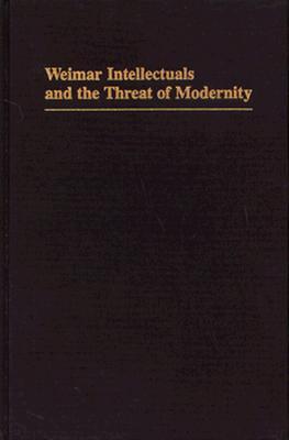 【预售】Weimar Intellectuals and the Threat of Modernity