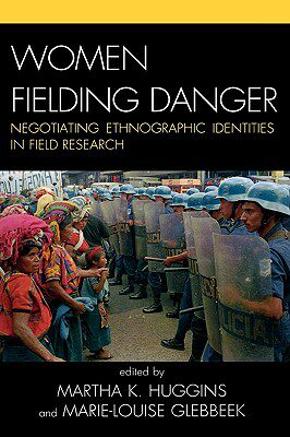 【预售】Women Fielding Danger: Negotiating Ethnographic