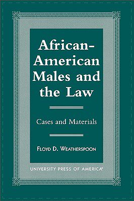 【预售】African-American Males and the Law: Cases and