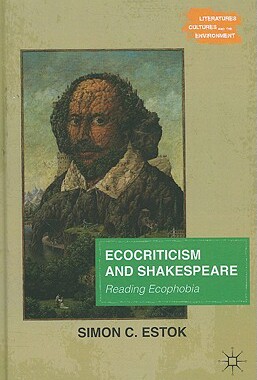 【预售】Ecocriticism and Shakespeare: Reading Ecophobia