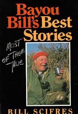 【预售】Bayou Bill's Best Stories: (Most of Them True)
