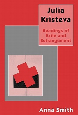 【预售】Julia Kristeva: Readings of Exile and Estrangement