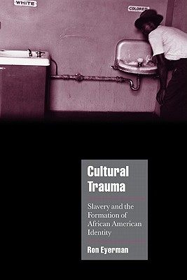 【预售】Cultural Trauma: Slavery and the Formation of