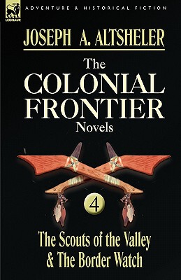 【预售】The Colonial Frontier Novels: 4-The Scouts of the