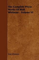 【预售】The Complete Prose Works of Walt Whitman - Volume VI