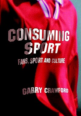 【预售】Consuming Sport: Fans, Sport, and Culture