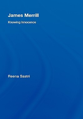 【预售】James Merrill: Knowing Innocence