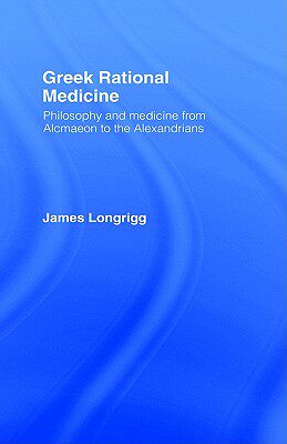 【预售】Greek Rational Medicine: Philosophy and Medicine